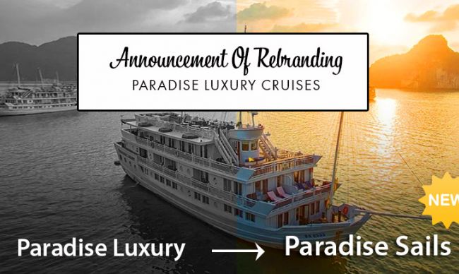 Du thuyền Paradise Luxury chính thức đổi tên thành Paradise Sails từ năm 2020